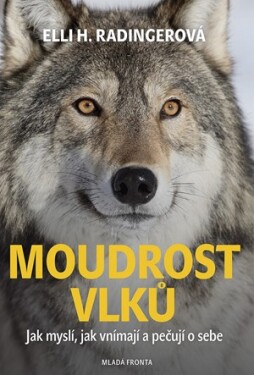 Moudrost vlků | Elli H. Radingerová