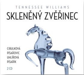 Skleněný zvěřinec Tennessee Williams