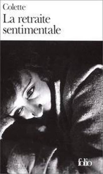 La retraite sentimentale - Gabrielle Colette