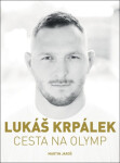 Lukáš Krpálek: Cesta na Olymp Lukáš Krpálek: