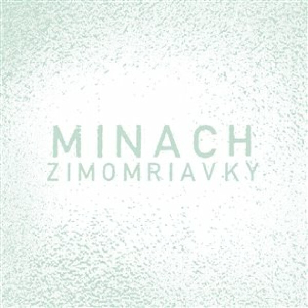 Zimomriavky - Minach