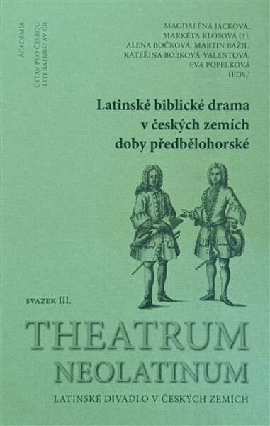 Latinské biblické drama v českých zemích doby předbělohorské - Markéta Klosová