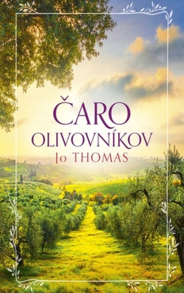 Čaro olivovníkov - Jo Thomas