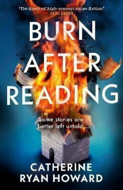 Burn After Reading - Catherine Ryan Howardová