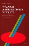 Význam subjektivita lyrice Pavel Jiráček