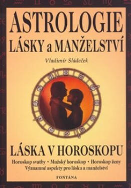 Astrologie lásky manželství Vladimír Sládeček