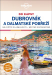 Dubrovník Dalmátské pobřeží do kapsy Lonely planet Peter Dragicevich