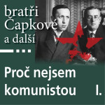 Proč nejsem komunistou I. - Josef Čapek