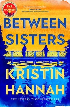 Between Sisters - Kristin Hannah