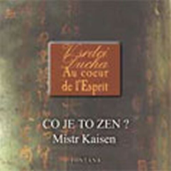 Co je to zen? - CD - Mistr Kaisen