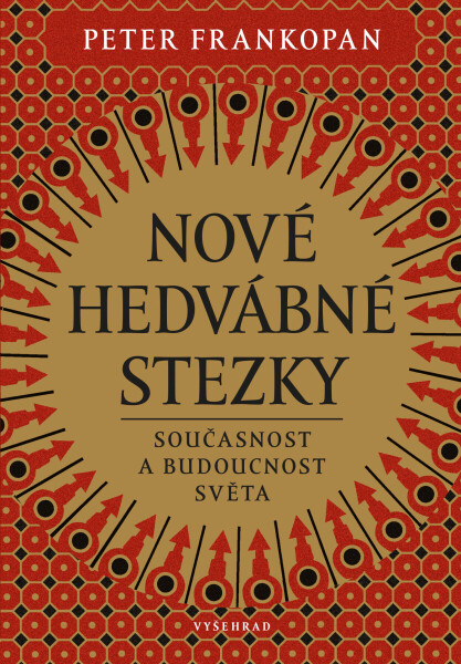 Nové hedvábné stezky - Peter Frankopan