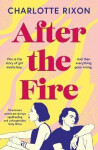 After the Fire Charlotte Rixon