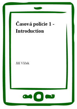 Časová policie 1 - Introduction - Jiří Vlček