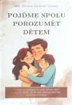 Pojďme spolu porozumět dětem