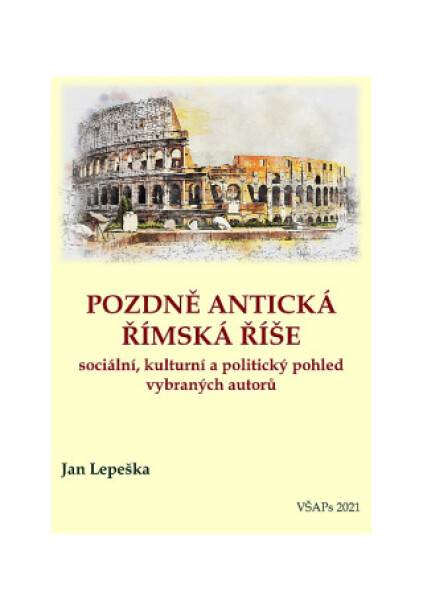 Pozdně antická římská říše - Jan Lepeška - e-kniha