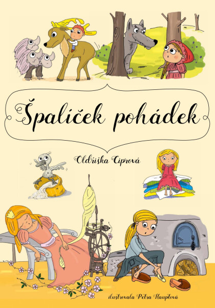 Špalíček pohádek Oldřiška Ciprová,