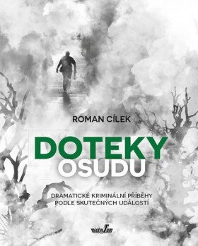 Doteky osudu Roman Cílek