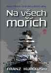 Na všech mořích Franz Kurowski