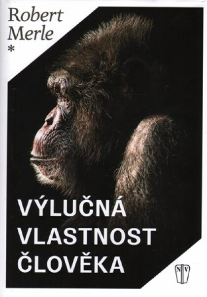 Výlučná vlastnost člověka Robert Merle