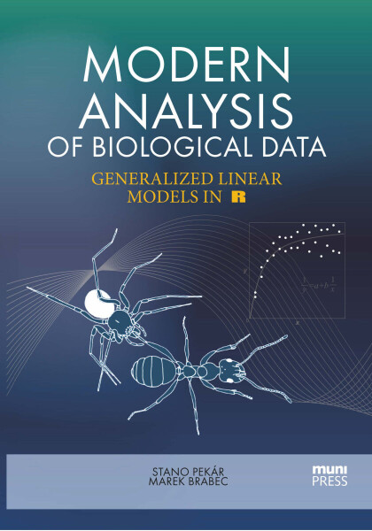 Modern Analysis of Biological Data - Marek Brabec, Stanislav Pekár