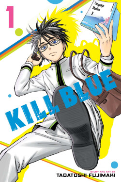 Kill Blue, Vol. 1 - Tadatoshi Fujimaki
