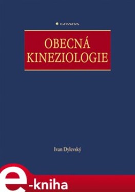 Obecná kineziologie - Ivan Dylevský e-kniha
