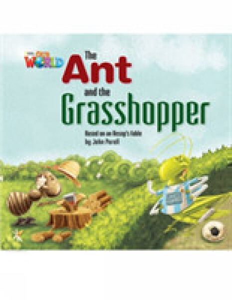 Our World Level 2 Reader: the Ant and the Grasshopper - Porell John