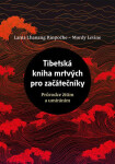 Tibetská kniha mrtvých pro začátečníky - Průvodce žitím a umíráním - Mordy Levine