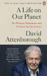 A Life on Our Planet - David Attenborough