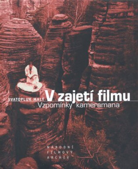 V zajetí filmu - Svatopluk Malý