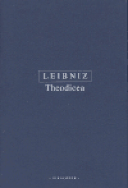 Theodicea - Gottfried Wilhelm Leibniz