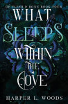 What Sleeps Within the Cove (Of Flesh and Bone Book 4) - Harper L. Woods