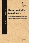 Idea strukturální demokracie Miroslav Pauza