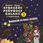 Stopařův průvodce Galaxií 2: Restaurant na konci vesmíru - Douglas Adams