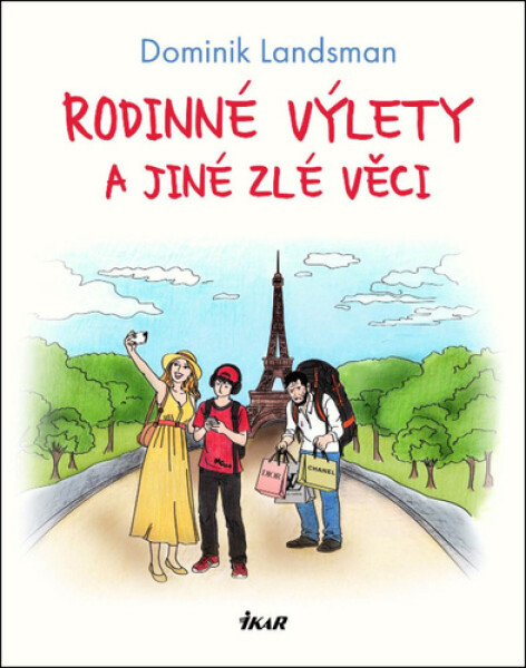Rodinné výlety a jiné zlé věci