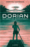 Dorian se vrací do budoucnosti - Martin Vopěnka