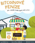 Bitcoinové peníze - Jak v městečku Bitville objevili dobré peníze - Michael Caras