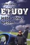 Etudy ještě vonící luftem Václav Vašek