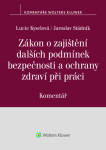 Zákon o zajištění dalších podmínek bezpečnosti a ochrany zdraví při práci - Jaroslav Stádník