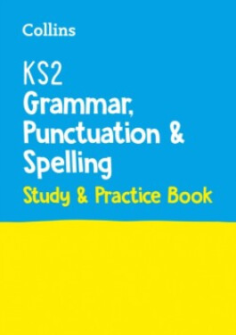 KS2 Grammar, Punctuation and Spelling Study & Practice Book - Collins KS2
