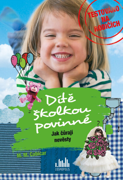 Dítě školkou povinné – Jak čůrají nevěsty - Martin Macek Cabicar