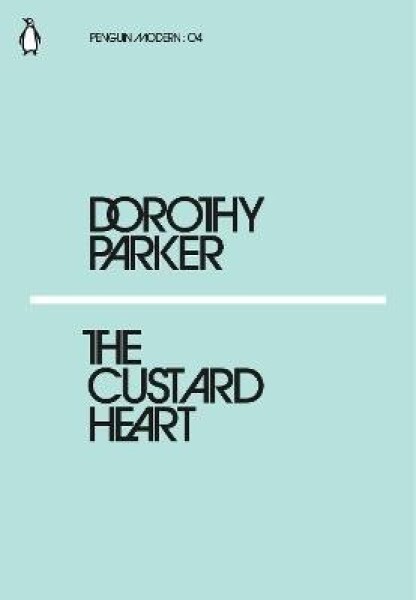 The Custard Heart - Dorothy Parker