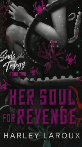 Her Soul for Revenge: Deluxe Limited Edition - Harley Laroux