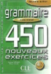 Grammaire 450 exercices avancé - Cahier d´activités - Evelyne Siréjols