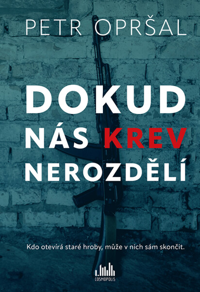 Kniha: Dokud nás krev nerozdělí od Opršal Petr