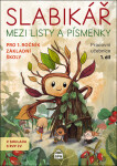 Slabikář 1. díl - Mezi listy a písmenky - kolektiv autorů
