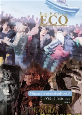 Migrace nesnášenlivost. Umberto Eco