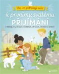 Vše, co potřebuji znát k prvnímu svatému přijímání - Základy víry v kvízech, modlitbách, obrázcích, otázkách a úkolech