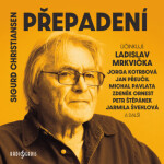 Přepadení - Jan Přeučil, Ladislav Mrkvička, Michal Pavlata, Jarmila Švehlová, Jorga Kotrbová, Zdeněk Ornest, Sigurd Christiansen - audiokniha