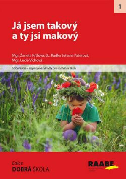 Já jsem takový a ty jsi makový (poškozená) - Lucie Víchová, Žaneta Křížová, Radka Johana Paterová